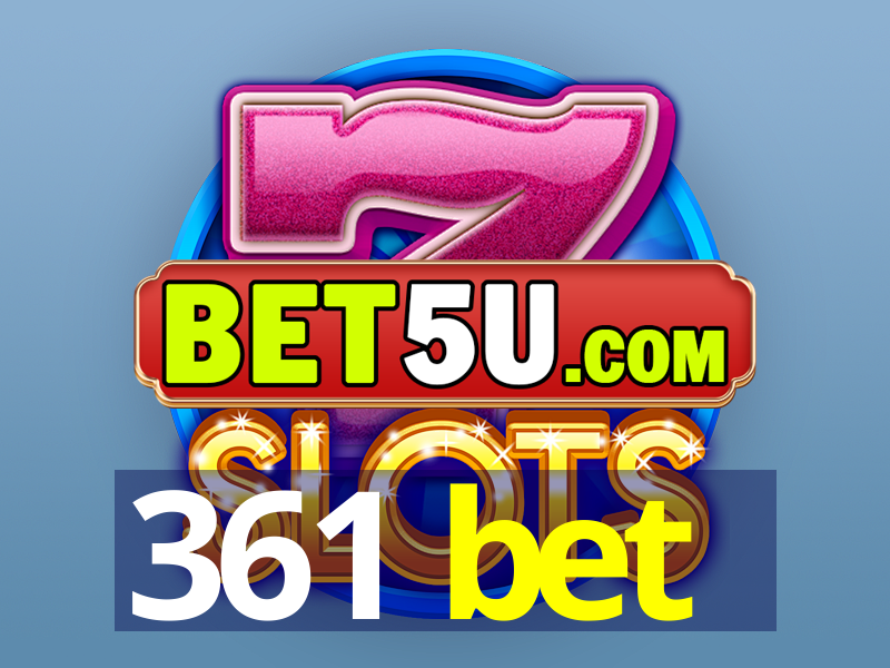 361 bet